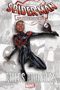 Brian Michael Bendis et Sara Pichelli - Spider-Man - Spider-Verse  : Miles Morales.