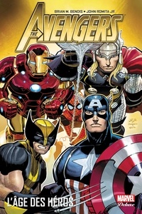 Brian Michael Bendis et John JR Romita - The Avengers  : L'âge des héros.