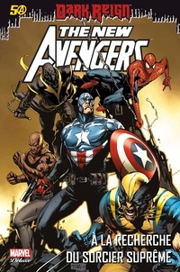Brian Michael Bendis et Billy Tan - The New Avengers Tome 6 : A la recherche du sorcier suprême.