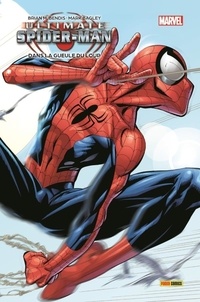 Brian Michael Bendis - Ultimate Spider-Man T02 Dans la gueule du lou.