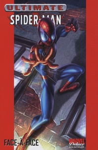 Brian Michael Bendis et Mark Bagley - Ultimate Spider-Man Tome 2 : Face-à-face.