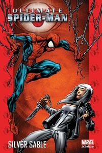 Brian Michael Bendis et Mark Bagley - Ultimate Spider-Man Tome 8 : Silver Sable.