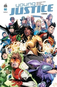 Brian Michael Bendis et David Walker - Young Justice - Tome 3 - Guerriers.