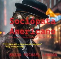  BRIAN MICHAEL LAWSON - Sociópata Americano.