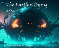  BRIAN MICHAEL LAWSON - The Earth is Dying.