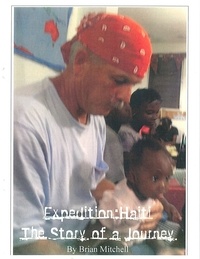  Brian Mitchell - Expedition: Haiti The Story of a Journey.