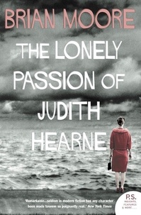 Brian Moore - The Lonely Passion of Judith Hearne.