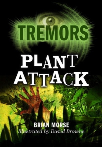 Plant Attack. Tremors