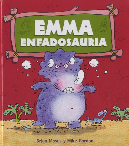 Brian Moses - Emma enfadosauria.