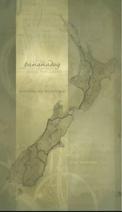 Bananadog: A Story About a 3200km Bicycle Journey Around New Zealand