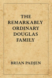 The Remarkably Ordinary Douglas Family