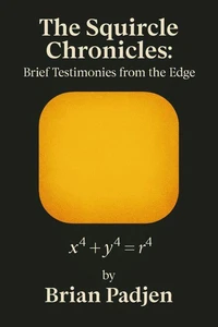The Squircle Chronicles: Brief Testimonies From the Edge