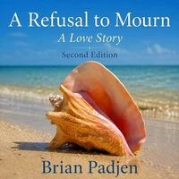 A Refusal to Mourn": A Love Story