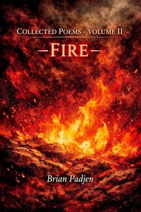 Collected Poems-- Volume II Fire