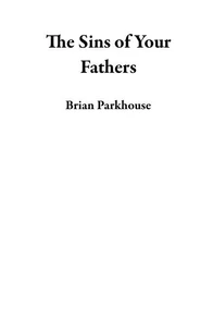 The Sins of Your Fathers