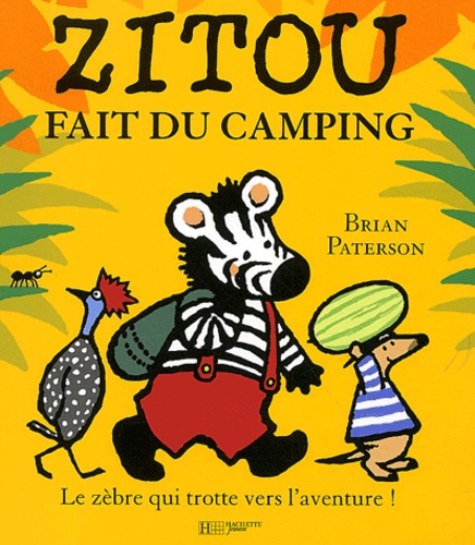 Brian Paterson - Zitou Fait Du Camping.