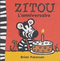 Brian Paterson - Zitou  : L'anniversaire.