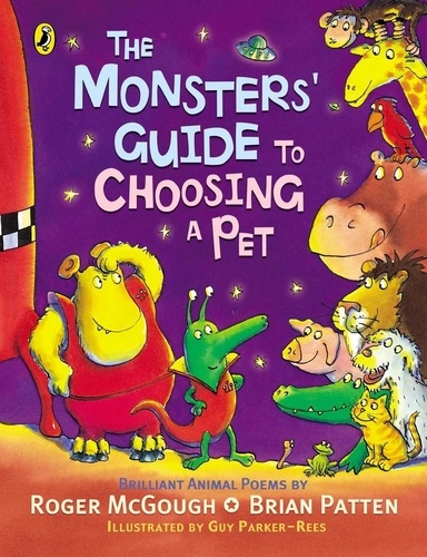 Brian Patten et Roger McGough - The Monsters' Guide to Choosing a Pet.