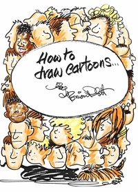 Brian Platt - How to Draw Cartoons.