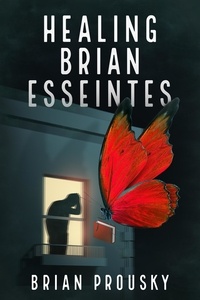  Brian Prousky - Healing Brian Esseintes.