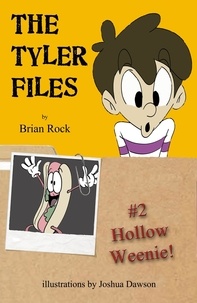  Brian Rock - The Tyler Files #2 Hollow Weenie! - The Tyler Files, #2.