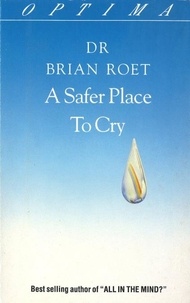 Brian Roet - A Safer Place To Cry.