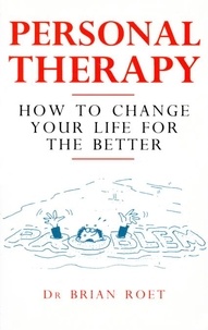 Brian Roet - Personal Therapy - How to Change Your Life for the Better.