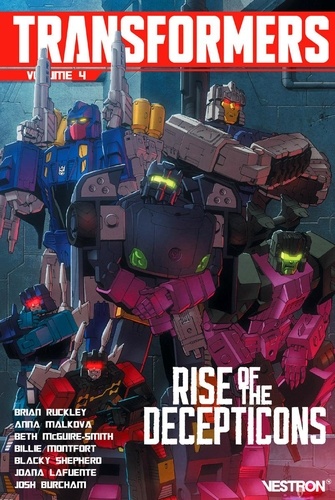 Brian Ruckley et Anna Malkova - Transformers Tome 4 : Rise of the Decepticons.