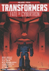 Brian Ruckley et Dan Watters - Transformers Tome 9 : Fate of Cybertron.