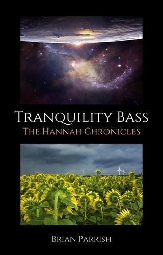  Brian S. Parrish - Tranquility Bass: The Hannah Chronicles.