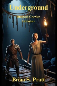 Underground: A Dungeon Crawler Adventure