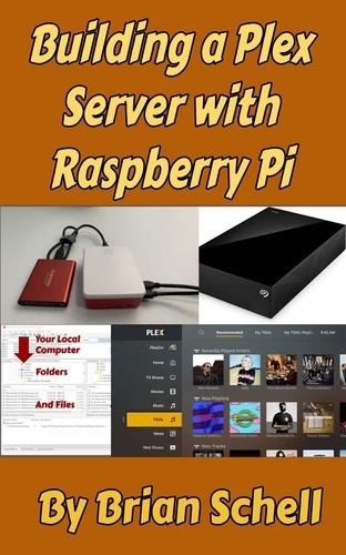  Brian Schell - Building a Plex Server with Raspberry Pi.