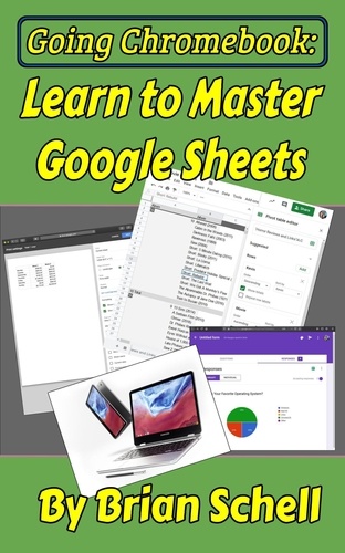  Brian Schell - Going Chromebook: Learn to Master Google Sheets - Going Chromebook, #3.