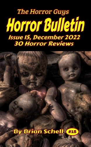  Brian Schell - Horror Bulletin Monthly December 2022 - Horror Bulletin Monthly Issues, #15.