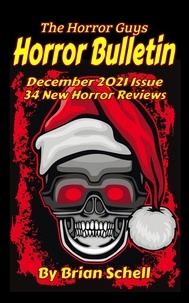  Brian Schell - Horror Bulletin Monthly January 2022 - Horror Bulletin Monthly Issues, #4.