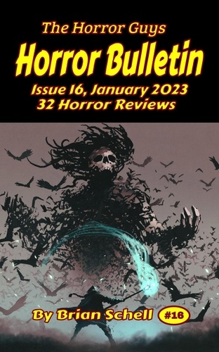  Brian Schell - Horror Bulletin Monthly January 2023 - Horror Bulletin Monthly Issues, #16.