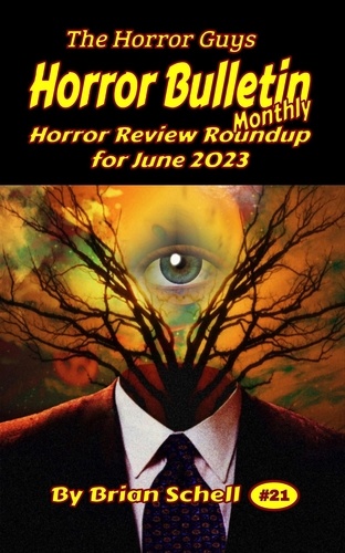  Brian Schell - Horror Bulletin Monthly June 2023 - Horror Bulletin Monthly Issues, #21.