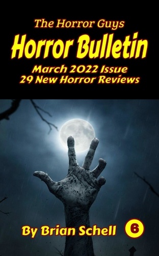  Brian Schell - Horror Bulletin Monthly March 2022 - Horror Bulletin Monthly Issues, #6.