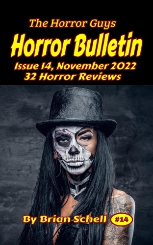  Brian Schell - Horror Bulletin Monthly November 2022 - Horror Bulletin Monthly Issues, #14.