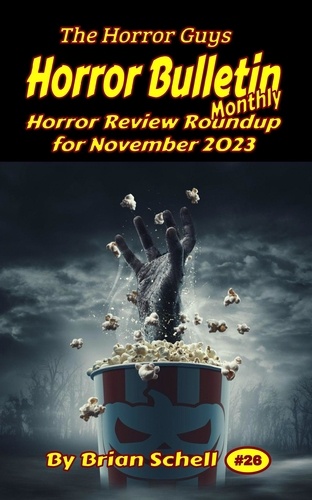  Brian Schell - Horror Bulletin Monthly November 2023 - Horror Bulletin Monthly Issues, #26.