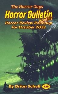  Brian Schell - Horror Bulletin Monthly October 2023 - Horror Bulletin Monthly Issues, #25.