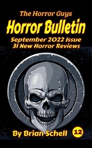  Brian Schell - Horror Bulletin Monthly September 2022 - Horror Bulletin Monthly Issues, #12.