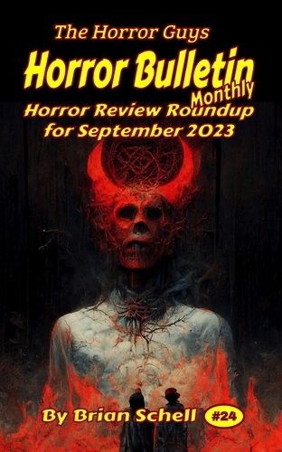  Brian Schell - Horror Bulletin Monthly September 2023 - Horror Bulletin Monthly Issues, #24.
