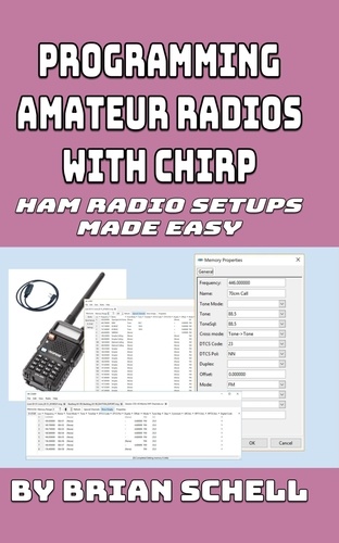  Brian Schell - Programming Amateur Radios with CHIRP - Amateur Radio for Beginners, #6.