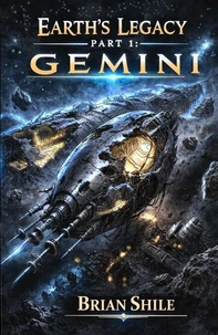 Earth's Legacy Part 1: Gemini