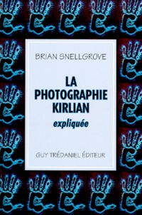 Brian Snellgrove - LA PHOTOGRAPHIE KIRLIAN. - Expliquée.