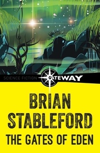Brian Stableford - The Gates of Eden.