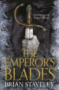 Brian Staveley - The Emperor's Blades.