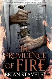 Brian Staveley - The Providence of Fire.