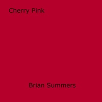Brian Summers - Cherry Pink.